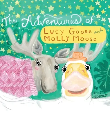 Lucy Goose és Molly Moose kalandjai - The Adventures of Lucy Goose and Molly Moose