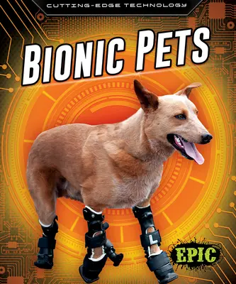 Bionikus háziállatok - Bionic Pets