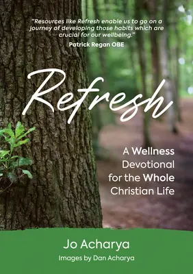 Refresh: Wellness áhítat az egész keresztény élethez - Refresh: A Wellness Devotional for the Whole Christian Life