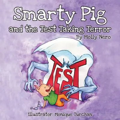 Okos malac és a tesztek terrorja - Smarty Pig and the Test Taking Terror