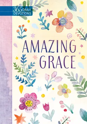 Amazing Grace: 365 napi áhítat - Amazing Grace: 365 Daily Devotions