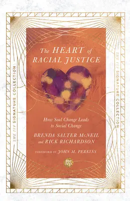 A faji igazságosság szíve: Hogyan vezet a lelki változás társadalmi változáshoz - Heart of Racial Justice: How Soul Change Leads to Social Change