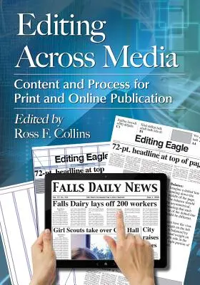 Szerkesztés a médián keresztül: Tartalom és folyamat a nyomtatott és online publikációhoz - Editing Across Media: Content and Process for Print and Online Publication