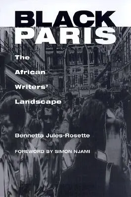 Fekete Párizs: Az afrikai írók tájképe - Black Paris: The African Writers' Landscape