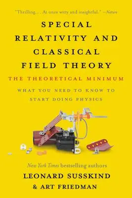 Speciális relativitáselmélet és klasszikus mezőelmélet: Az elméleti minimum - Special Relativity and Classical Field Theory: The Theoretical Minimum