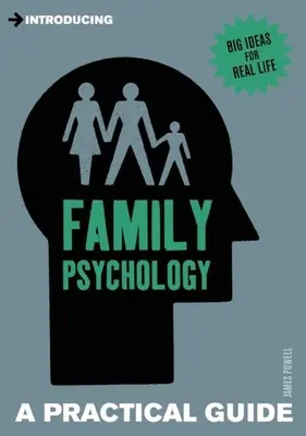 Bevezetés a családpszichológiába: Gyakorlati útmutató - Introducing Family Psychology: A Practical Guide