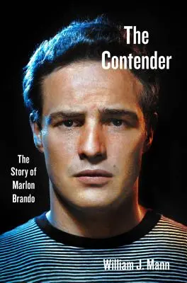 Az ellenfél: Marlon Brando története - The Contender: The Story of Marlon Brando