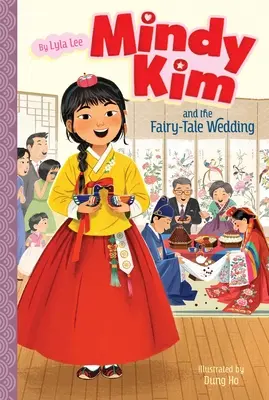 Mindy Kim és a mesebeli esküvő: 7. kötet - Mindy Kim and the Fairy-Tale Wedding: Volume 7