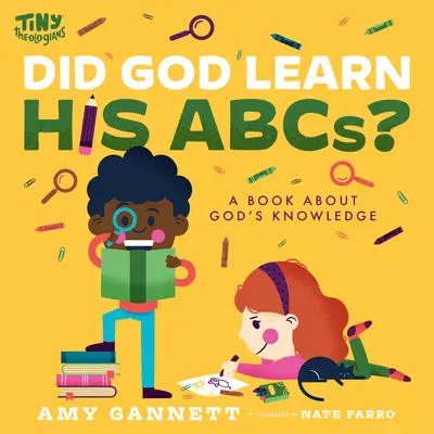 Vajon Isten megtanulta az abc-t? Egy könyv Isten tudásáról - Did God Learn His Abcs?: A Book about God's Knowledge