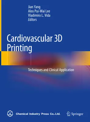 Szív- és érrendszeri 3D nyomtatás: Technika és klinikai alkalmazás - Cardiovascular 3D Printing: Techniques and Clinical Application