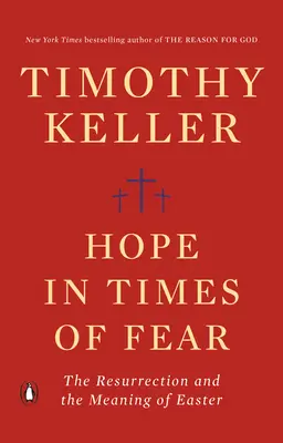 Remény a félelem idején: A feltámadás és a húsvét jelentése - Hope in Times of Fear: The Resurrection and the Meaning of Easter