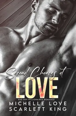 Második esély a szerelemre: Bad Boy Billionaires Romance - Second Chances at Love: Bad Boy Billionaires Romance