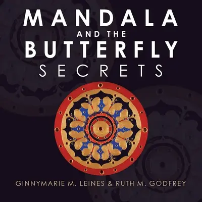 Mandala és a pillangó: Titkok - Mandala and the Butterfly: Secrets