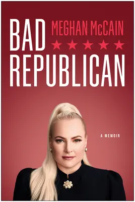 Rossz republikánus: A Memoir - Bad Republican: A Memoir