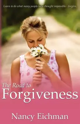 A megbocsátáshoz vezető út - The Road to Forgiveness