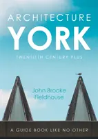 Építészet York - Twentieth Century Plus - Architecture York - Twentieth Century Plus