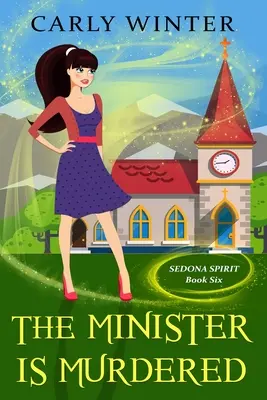 A minisztert meggyilkolták: Egy humoros paranormális rejtélyes rejtély - The Minister is Murdered: A Humorous Paranormal Cozy Mystery