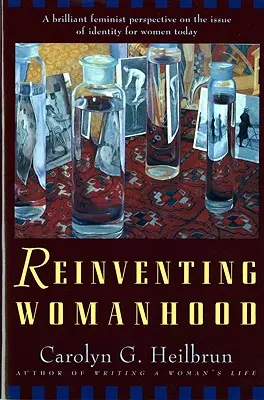 A nőiesség újra feltalálása - Reinventing Womanhood