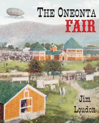 A Oneonta Fair - The Oneonta Fair