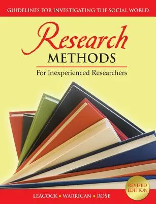 Kutatási módszerek tapasztalatlan kutatóknak: Útmutató a társadalmi világ vizsgálatához - Research Methods for Inexperienced Researchers: Guidelines for Investigating the Social World