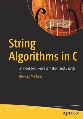 String algoritmusok C nyelven: Hatékony szövegreprezentáció és keresés - String Algorithms in C: Efficient Text Representation and Search