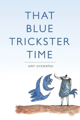 Az a kék trükkös idő - That Blue Trickster Time