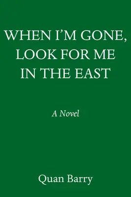 Ha elmegyek, keressetek engem keleten - When I'm Gone, Look for Me in the East