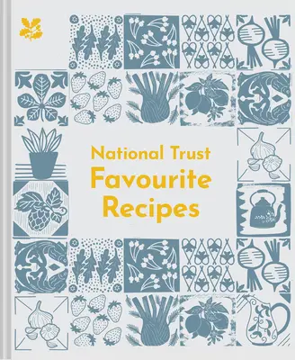 National Trust: Trust: Kedvenc receptek: Finom, szívmelengető receptek a National Trusttól - National Trust: Favourite Recipes: Delicious, Heartwarming Recipes from the National Trust