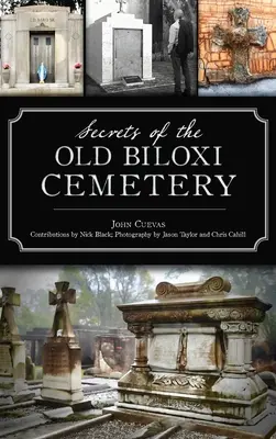 Tajemství starého hřbitova v Biloxi - Secrets of the Old Biloxi Cemetery
