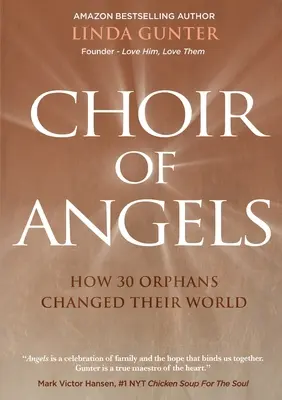 Angyalok kórusa: Hogyan változtatta meg a világot 30 árva gyermek - Choir of Angels: How 30 Orphans Changed Their World