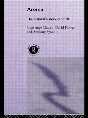 Aroma: A szaglás kultúrtörténete - Aroma: The Cultural History of Smell