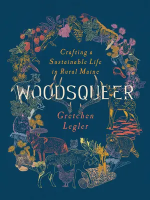 Woodsqueer: A fenntartható vidéki élet megteremtése - Woodsqueer: Crafting a Sustainable Rural Life