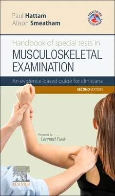 A mozgásszervi vizsgálatok speciális vizsgálatainak kézikönyve - Tényadatokon alapuló útmutató klinikusok számára - Handbook of Special Tests in Musculoskeletal Examination - An evidence-based guide for clinicians