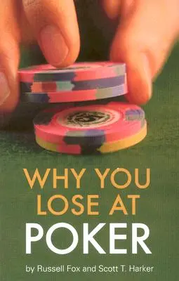 Miért veszítesz a pókerben - Why You Lose at Poker