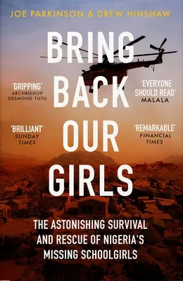 Hozzátok vissza a lányainkat - A nigériai eltűnt diáklányok megmentésének szívszorító története - Bring Back Our Girls - The Heart-Stopping Story of the Rescue of Nigeria's Missing Schoolgirls