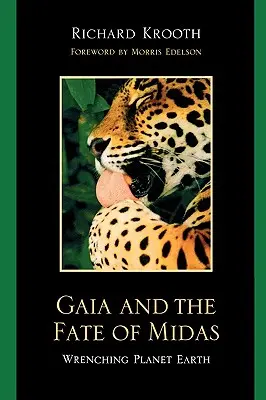 Gaia és Midas sorsa: A Föld bolygó elszakadása - Gaia and the Fate of Midas: Wrenching Planet Earth
