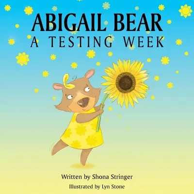 Abigail Bear: Egy tesztelési hét - Abigail Bear: A Testing Week