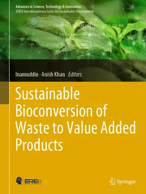 Hulladékok fenntartható biokonverziója hozzáadott értékű termékekké - Sustainable Bioconversion of Waste to Value Added Products