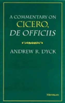 Kommentár Cicero, de Officiis című művéhez - A Commentary on Cicero, de Officiis