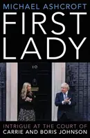 First Lady - Ármány Carrie és Boris Johnson udvarában - First Lady - Intrigue at the Court of Carrie and Boris Johnson