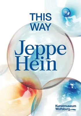 Jeppe Hein: Jeppe Jeppe: Errefelé - Jeppe Hein: This Way