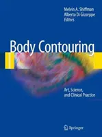 Testkontúrozás: Művészet, tudomány és klinikai gyakorlat - Body Contouring: Art, Science, and Clinical Practice