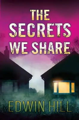 A közös titkok: A Gripping Novel of Suspense - The Secrets We Share: A Gripping Novel of Suspense