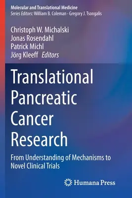 Transzlációs hasnyálmirigyrák-kutatás: A mechanizmusok megértésétől az újszerű klinikai kísérletekig - Translational Pancreatic Cancer Research: From Understanding of Mechanisms to Novel Clinical Trials
