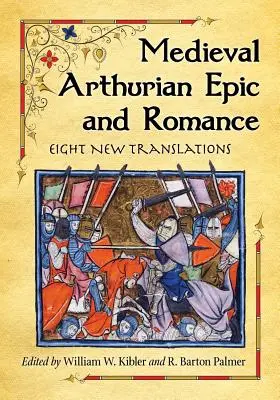 Középkori Artúr-epika és -romantika: Nyolc új fordítás - Medieval Arthurian Epic and Romance: Eight New Translations