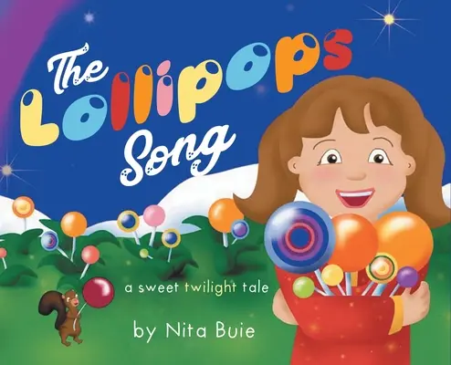 A Lollipops Song: Egy édes alkonyi mese - The Lollipops Song: a sweet twilight tale