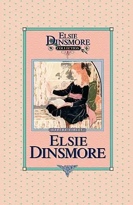 Elsie Dinsmore, 1. könyv - Elsie Dinsmore, Book 1