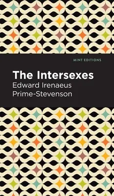 Az interszexuálisok: A szimbilisexualizmus mint társadalmi életprobléma története - The Intersexes: A History of Similisexualism as a Problem in Social Life