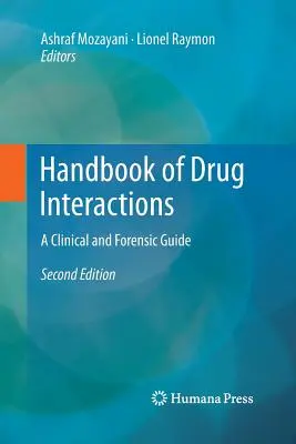 A gyógyszerkölcsönhatások kézikönyve: Klinikai és törvényszéki útmutató - Handbook of Drug Interactions: A Clinical and Forensic Guide