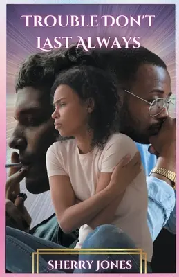 A baj nem tart örökké - Trouble Don't Last Always